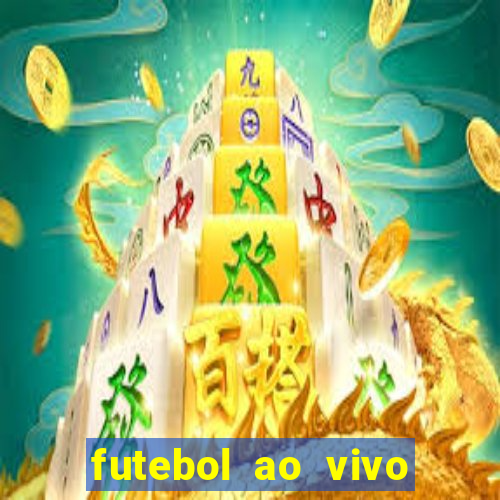 futebol ao vivo sem travar